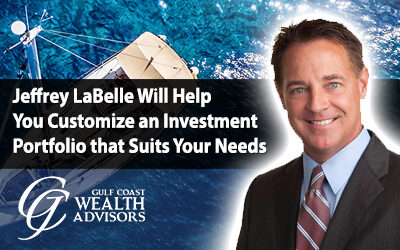 Jeffrey LaBelle Will Help You Customize an Investment Portfolio that Suits Your Needs  
